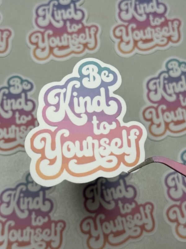 Be Kind To Yourself